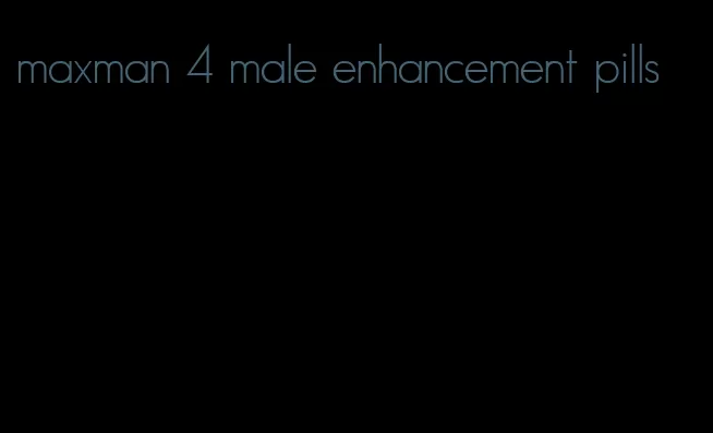 maxman 4 male enhancement pills