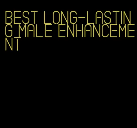 best long-lasting male enhancement