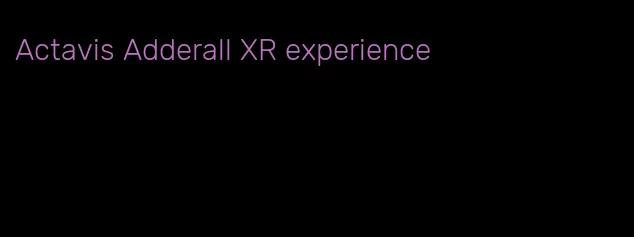 Actavis Adderall XR experience