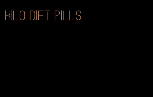 kilo diet pills