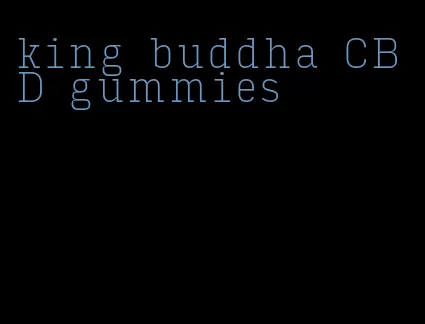 king buddha CBD gummies