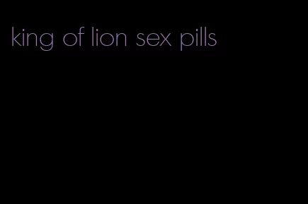 king of lion sex pills