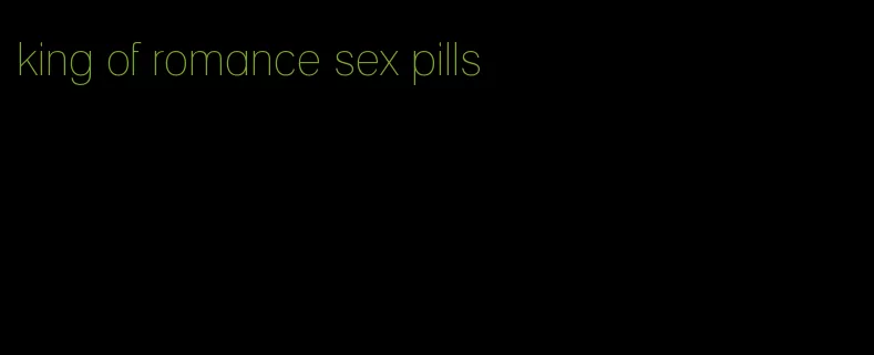 king of romance sex pills