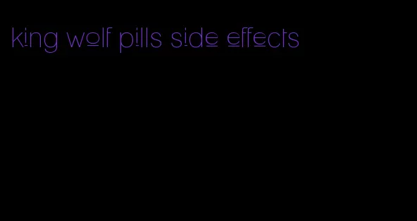 king wolf pills side effects