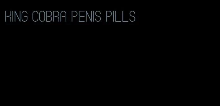 king cobra penis pills