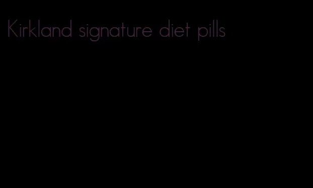 Kirkland signature diet pills