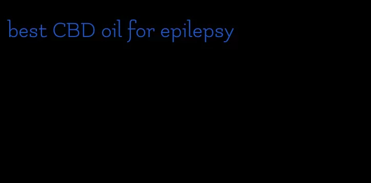 best CBD oil for epilepsy