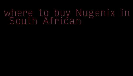 where to buy Nugenix in South African