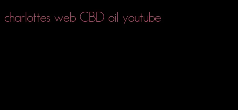 charlottes web CBD oil youtube