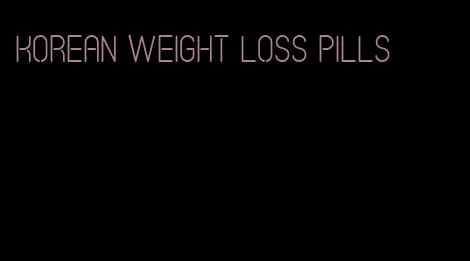 Korean weight loss pills