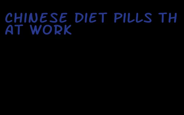 Chinese diet pills that work