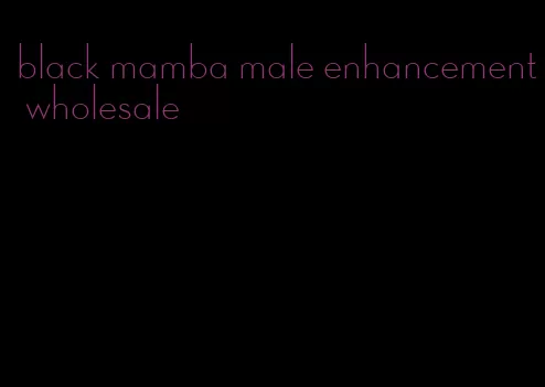 black mamba male enhancement wholesale