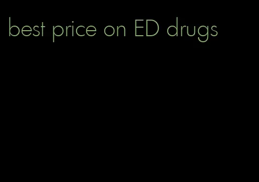 best price on ED drugs