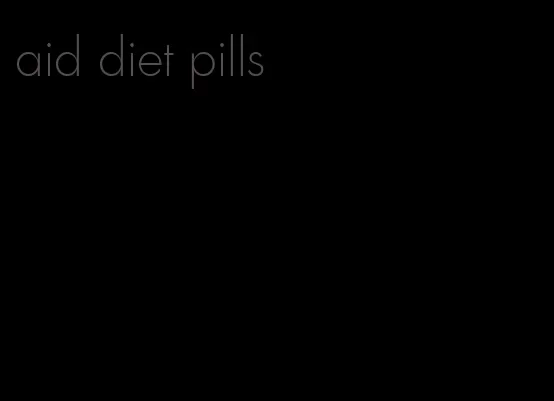 aid diet pills