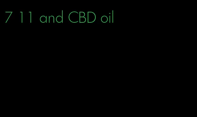 7 11 and CBD oil