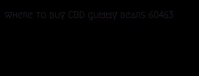 where to buy CBD gummy bears 60463