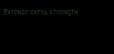 Extenze extra strength