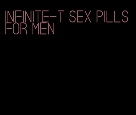 infinite-t sex pills for men