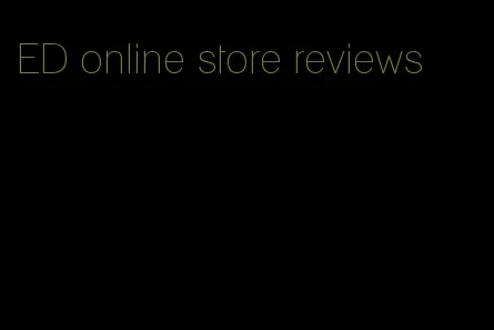 ED online store reviews