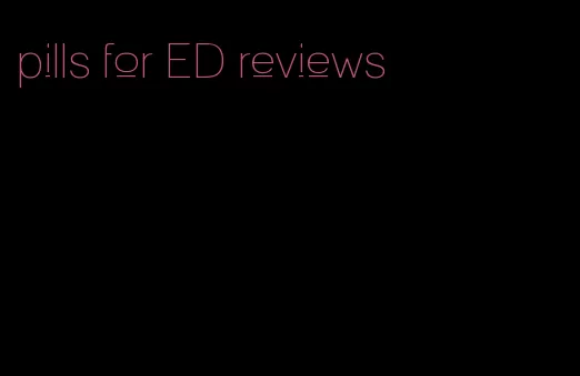 pills for ED reviews