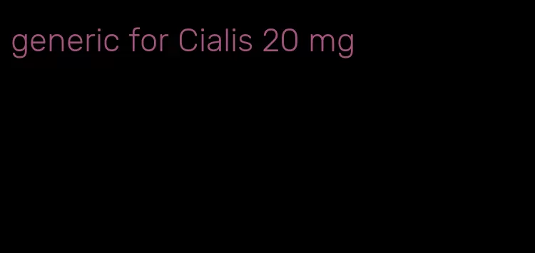 generic for Cialis 20 mg