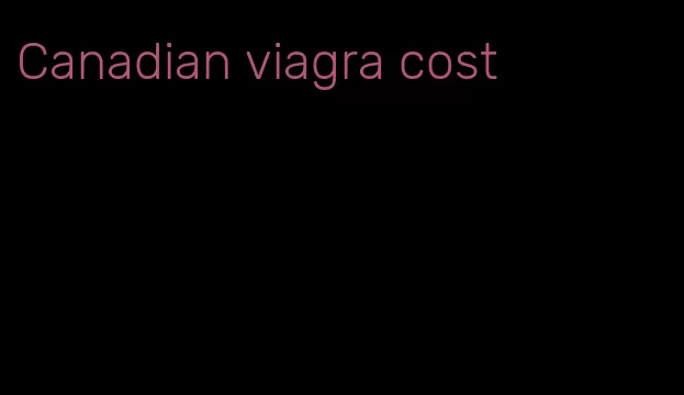 Canadian viagra cost