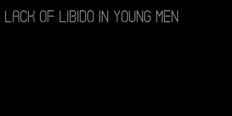 lack of libido in young men