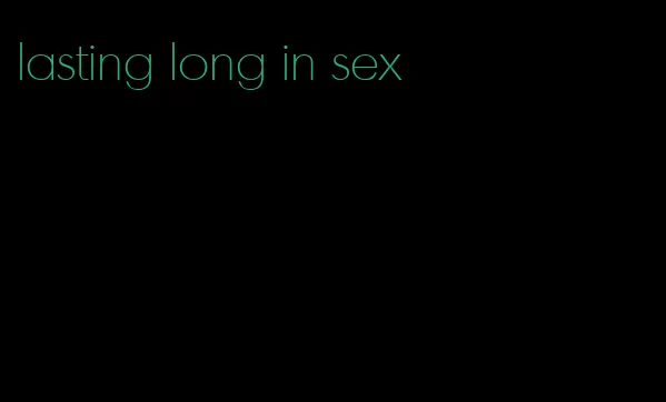 lasting long in sex