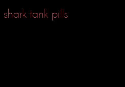 shark tank pills