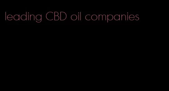 leading CBD oil companies