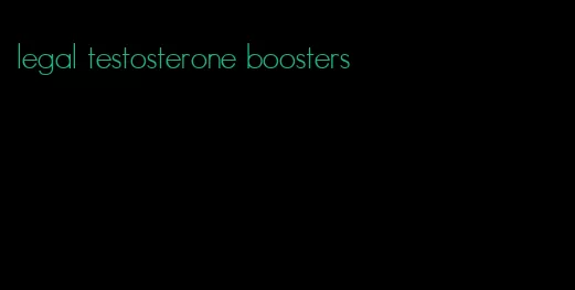 legal testosterone boosters