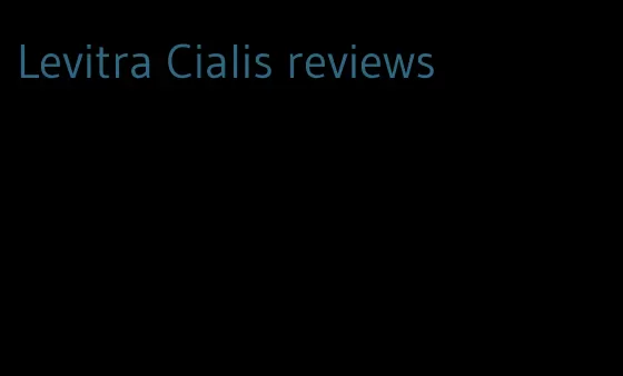 Levitra Cialis reviews