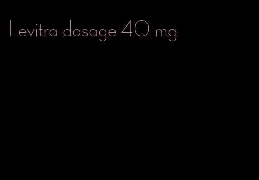 Levitra dosage 40 mg