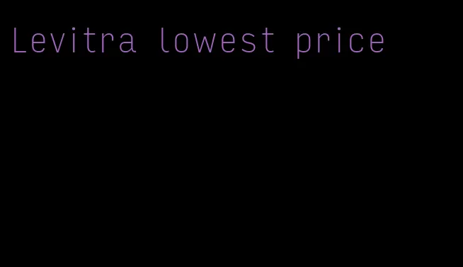 Levitra lowest price