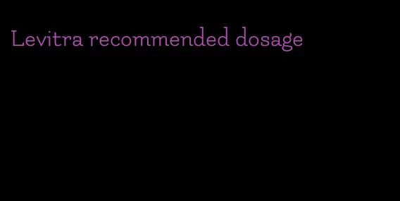 Levitra recommended dosage