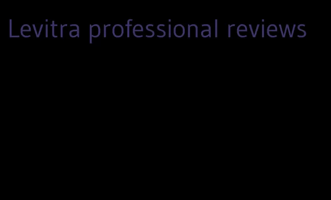 Levitra professional reviews