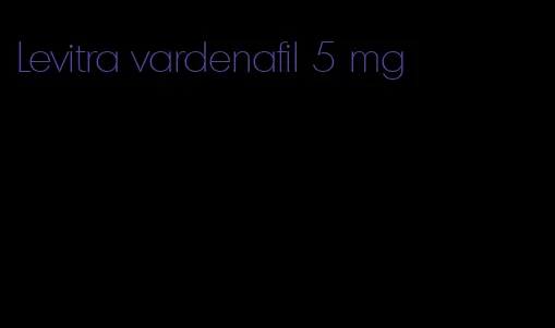 Levitra vardenafil 5 mg