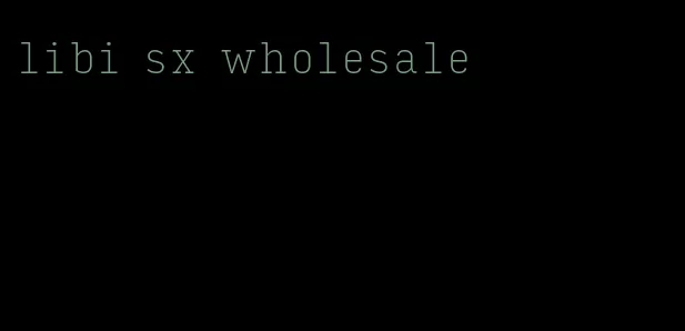 libi sx wholesale