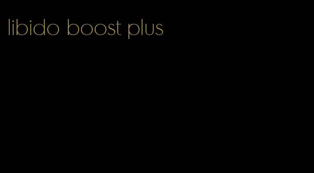 libido boost plus