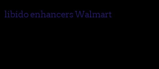 libido enhancers Walmart