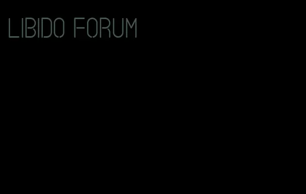 libido forum