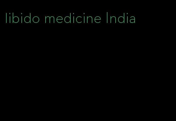 libido medicine India