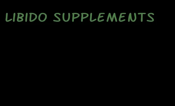 libido supplements