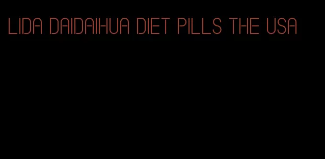 Lida daidaihua diet pills the USA