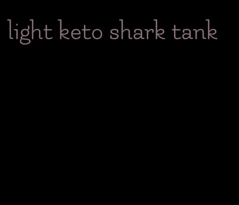 light keto shark tank