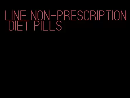 line non-prescription diet pills