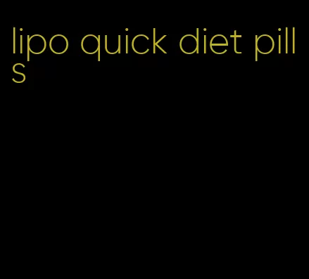 lipo quick diet pills