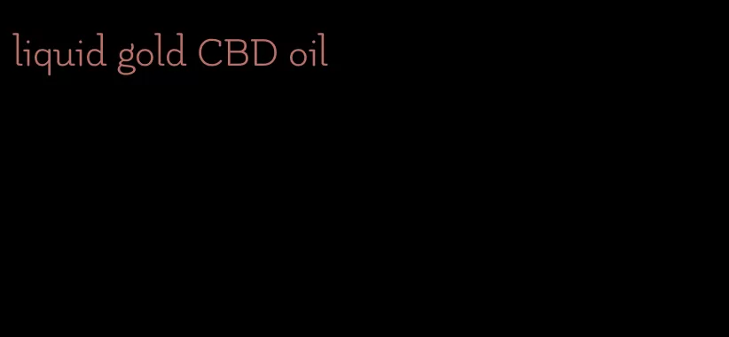 liquid gold CBD oil