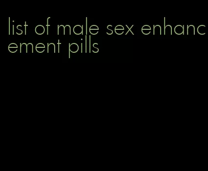 list of male sex enhancement pills