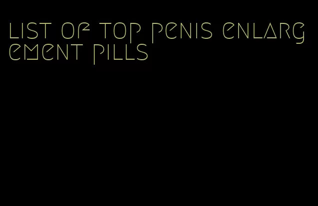 list of top penis enlargement pills